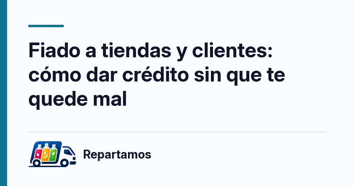Fiado a tiendas y clientes: cómo dar crédito sin que te quede mal